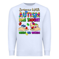 White someone with autism has taught me love needs no wo Premium Sweatshirt - Artiststas