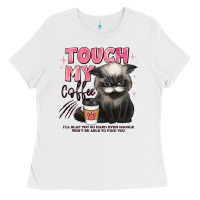 White touch my coffee and ill slap you so hard grumpy ca Ladies Tee - JahusDesignShop
