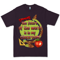 Plum the future of the world is in my classroom Premium Tee - texasbilliewilder
