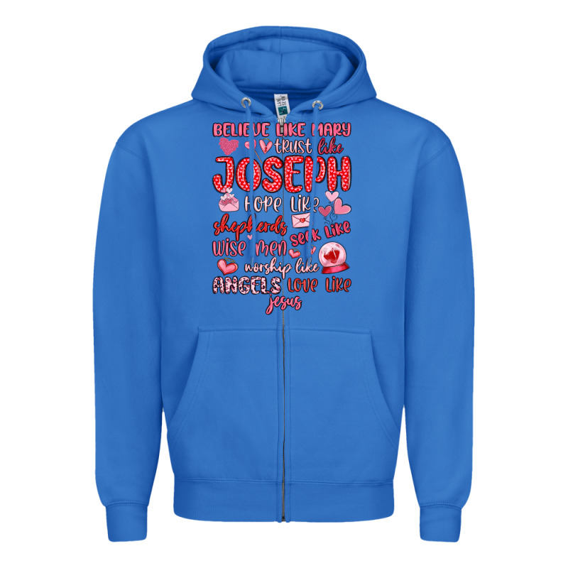 Believe Like Mary Trust Like Joseph Valentine S Da Zipper Hoodie by MaliasSmallBusiness | Teevron