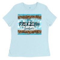 Baby Blue its freezing Ladies Tee - RanaPortraitStore