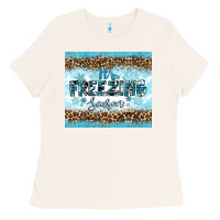Bone its freezing Ladies Tee - RanaPortraitStore