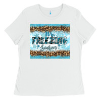 White its freezing Ladies Tee - RanaPortraitStore