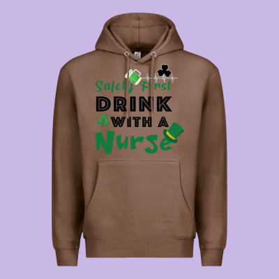 Safety First Drink With A Nurse Premium Hoodie Designed By Bettercallsaul