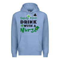 Colony Blue Safety First Drink With A Nurse Premium Hoodie - Bettercallsaul