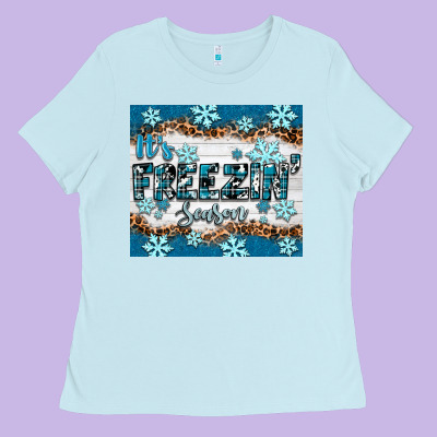 Ladies Tee it's freezin season