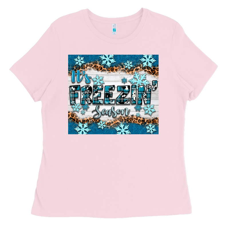 It's Freezin Season Ladies Tee by RanaPortraitStore | Teevron
