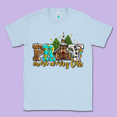 Pray More Worry Less With Church Classic Tee Designed By Adodesignshop