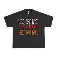 Pigment Black be mine be mine be mine Urban Heavy Tee - AdoDesignShop