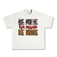 Pistachio be mine be mine be mine Urban Heavy Tee - AdoDesignShop