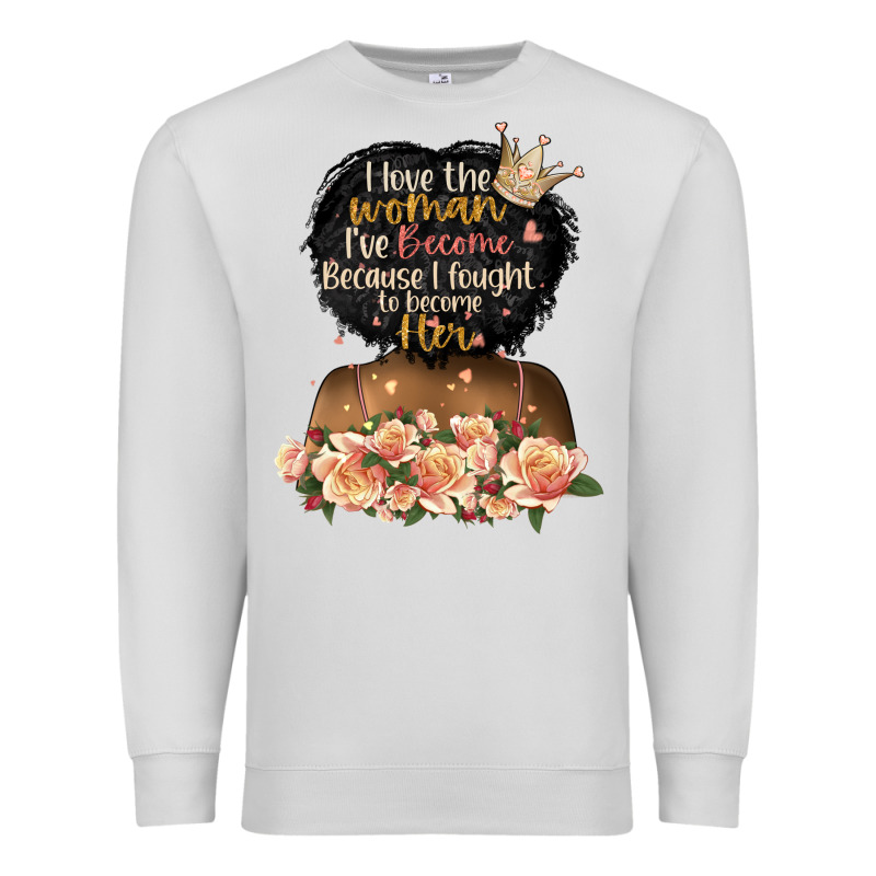 I Love The Woman L've Become Black Girl Premium Sweatshirt by Artiststas | Teevron