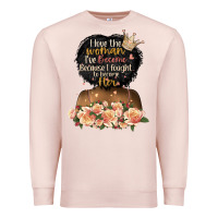 Pale Pink i love the woman l've become black girl Premium Sweatshirt - Artiststas