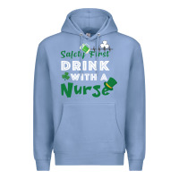 Colony Blue Safety First Drink With A Nurse Premium Hoodie - Bettercallsaul