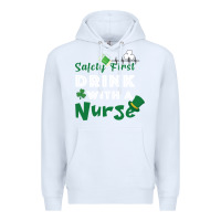White Safety First Drink With A Nurse Premium Hoodie - Bettercallsaul