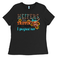 Black heifers be trippin ok maybe i pushed her Ladies Tee - JahusDesignShop