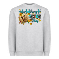 Only Talking To Jesus Today Heavyweight Sweatshirt | Teevron