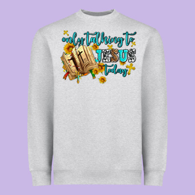 Only Talking To Jesus Today Heavyweight Sweatshirt Designed By Adodesignshop