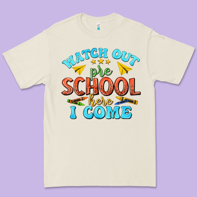 Premium Tee watch out pre school here i come