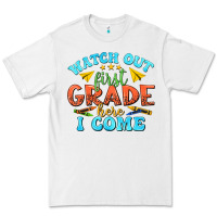 White watch out first grade here i come Premium Tee - texasbilliewilder