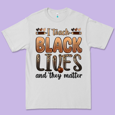 Premium Tee i teach black lives and they matter
