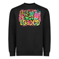 Black let's get loaded Heavyweight Sweatshirt - Jasminsmagicworld