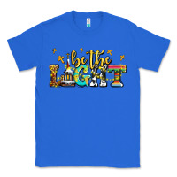 True Royal be the light Classic Tee - AdoDesignShop