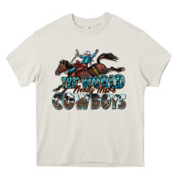 Cream the world needs more cowboys Heavy Core Tee - Zillion Design Studio