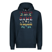 Navy I Paused My Game To Be Here Premium Hoodie - Bettercallsaul
