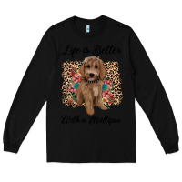 Black life is better with a maltipoo Long Sleeve Tee - BarkalooDesign