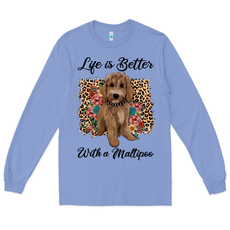 Life Is Better With A Maltipoo Long Sleeve Tee by BarkalooDesign | Teevron