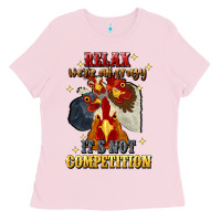Bubblegum Pink relax were all crazy its not competition Ladies Tee - JahusDesignShop
