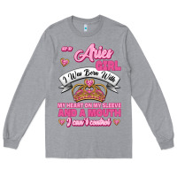 Heather Grey As A Aries Girl I Was Born With My Heart On My Sleeve And A Mouth Long Sleeve Tee - Jasminsmagicworld