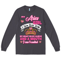 Smoke As A Aries Girl I Was Born With My Heart On My Sleeve And A Mouth Long Sleeve Tee - Jasminsmagicworld