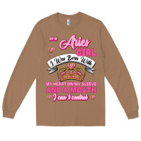 Toasted Coconut As A Aries Girl I Was Born With My Heart On My Sleeve And A Mouth Long Sleeve Tee - Jasminsmagicworld