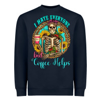 Navy i hate everyone but coffee helps western skeleton coffee sunflowers Heavyweight Sweatshirt - Artiststas
