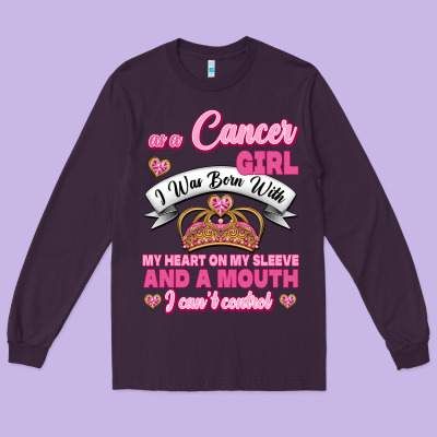 As A Cancer Girl I Was Born With My Heart On My Sleeve And A Mouth Long Sleeve Tee Designed By Jasminsmagicworld