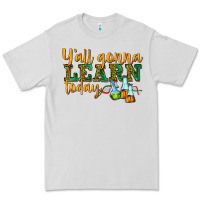 Dove Grey yall gonna learn today Premium Tee - texasbilliewilder