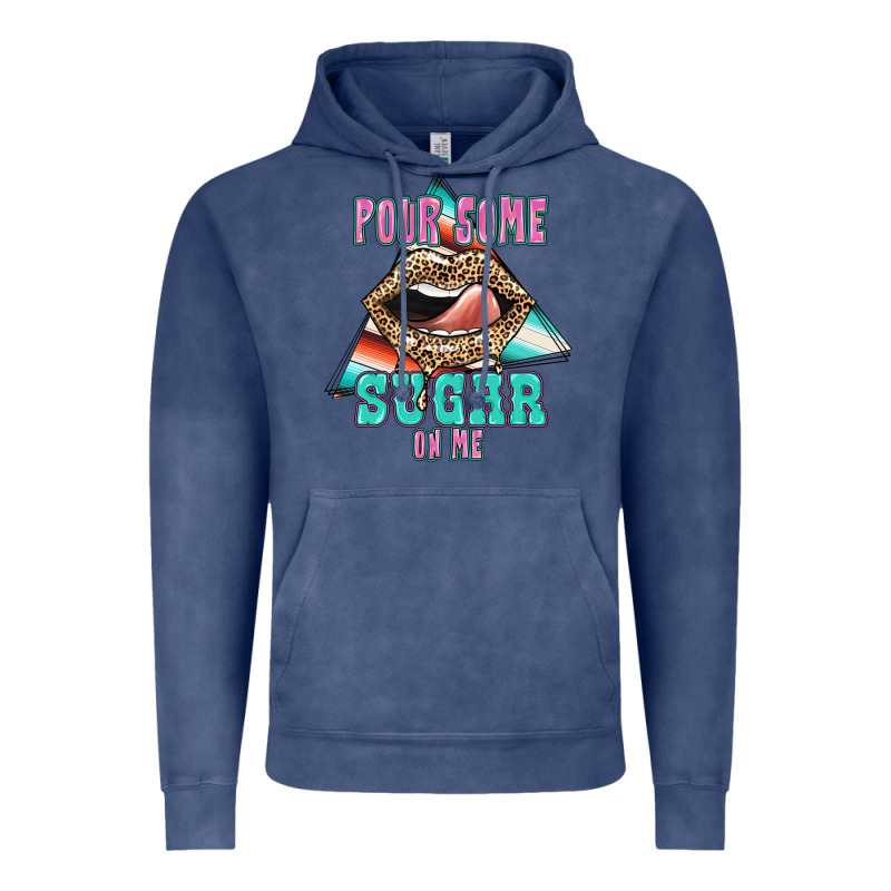 Pour Some Sugar On Me Vintage Hoodie by JahusDesignShop | Teevron