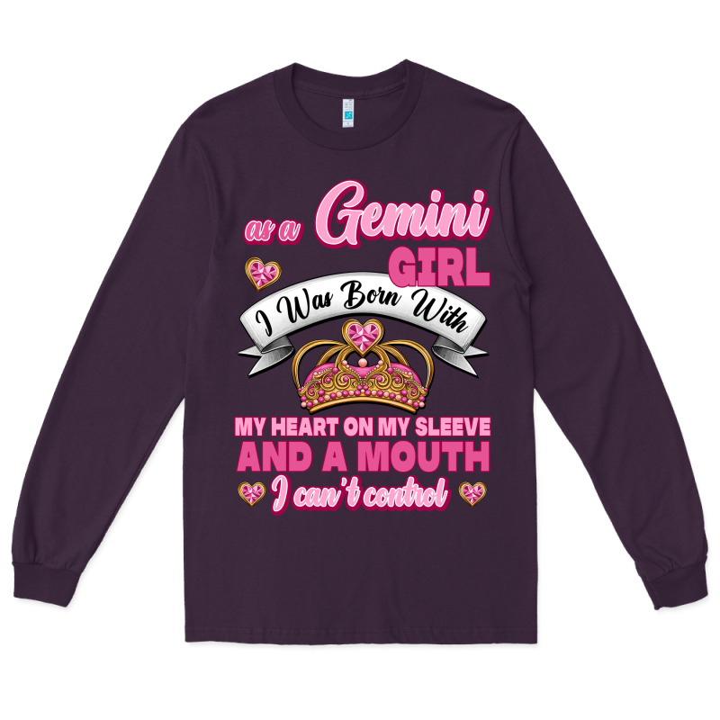 As A Gemini Girl I Was Born With My Heart On My Sleeve And A Mouth Long Sleeve Tee by Jasminsmagicworld | Teevron