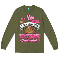 Army Green As A Leo Girl I Was Born With My Heart On My Sleeve And A Mouth Long Sleeve Tee - Jasminsmagicworld