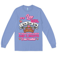 Colony Blue As A Leo Girl I Was Born With My Heart On My Sleeve And A Mouth Long Sleeve Tee - Jasminsmagicworld