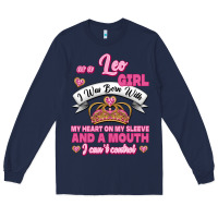 Navy As A Leo Girl I Was Born With My Heart On My Sleeve And A Mouth Long Sleeve Tee - Jasminsmagicworld