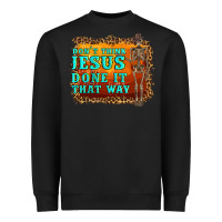 Black don't jesus done it that way western skeleton Heavyweight Sweatshirt - Artiststas