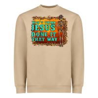 Don't Jesus Done It That Way Western Skeleton Heavyweight Sweatshirt | Teevron