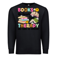 Black books are cheaper than therapy and twice as effective Premium Sweatshirt - Artiststas