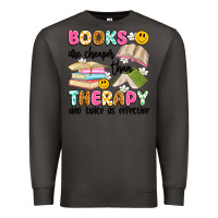 Smoke books are cheaper than therapy and twice as effective Premium Sweatshirt - Artiststas