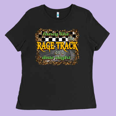 Ladies Tee fancy like the rage track on a date night