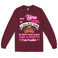 As A Libra Girl I Was Born With My Heart On My Sleeve And A Mouth Long Sleeve Tee | Teevron