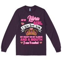 Plum As A Libra Girl I Was Born With My Heart On My Sleeve And A Mouth Long Sleeve Tee - Jasminsmagicworld