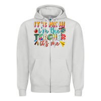 Its Me Hi Im The Teacher Its Me Nca Zipper Hoodie | Teevron